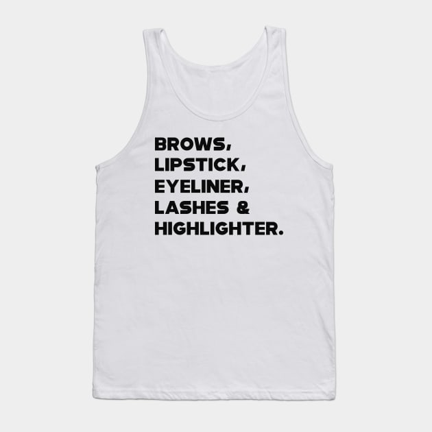 Brows, Lipstick, eyeliner,lashes  highlighter. Tank Top by KC Happy Shop